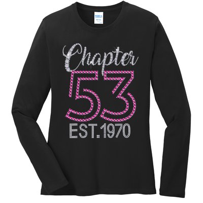 Chapter 53 EST 1970 53rd Birthday Gift For Womens Ladies Long Sleeve Shirt