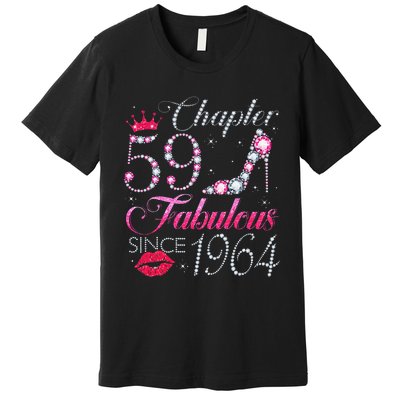 Chapter 59 Fabulous Since 1964 59Th Birthday Gift For Women Premium T-Shirt