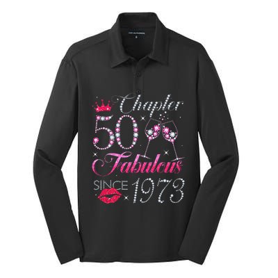 Chapter 50 Fabulous Since 1973 50Th Birthday Gift For Women Silk Touch Performance Long Sleeve Polo