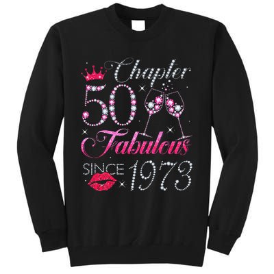 Chapter 50 Fabulous Since 1973 50Th Birthday Gift For Women Tall Sweatshirt