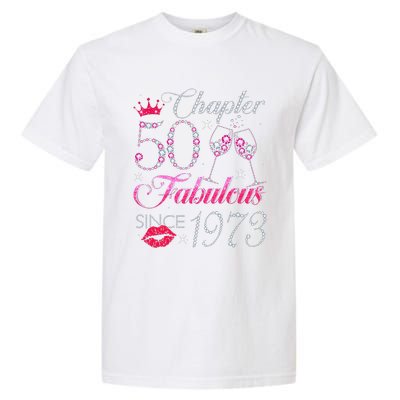 Chapter 50 Fabulous Since 1973 50Th Birthday Gift For Women Garment-Dyed Heavyweight T-Shirt