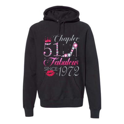 Chapter 51 Fabulous Since 1972 51st Birthday Gift For Women Premium Hoodie