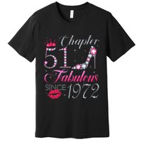 Chapter 51 Fabulous Since 1972 51st Birthday Gift For Women Premium T-Shirt