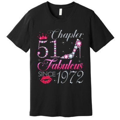 Chapter 51 Fabulous Since 1972 51st Birthday Gift For Women Premium T-Shirt