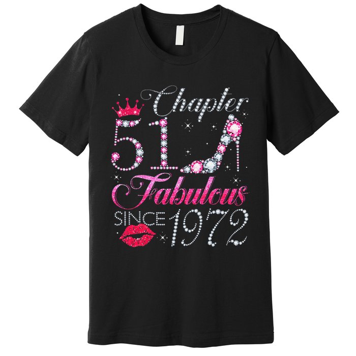 Chapter 51 Fabulous Since 1972 51st Birthday Gift For Women Premium T-Shirt