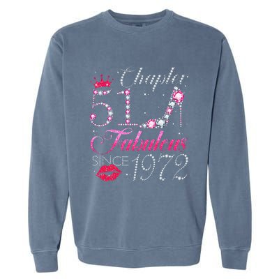 Chapter 51 Fabulous Since 1972 51st Birthday Gift For Women Garment-Dyed Sweatshirt