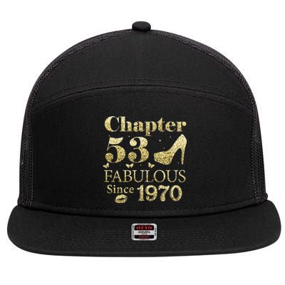 Chapter 53 Fabulous Since 1970 53rd Birthday Gift For Ladies 7 Panel Mesh Trucker Snapback Hat