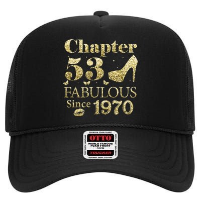 Chapter 53 Fabulous Since 1970 53rd Birthday Gift For Ladies High Crown Mesh Back Trucker Hat