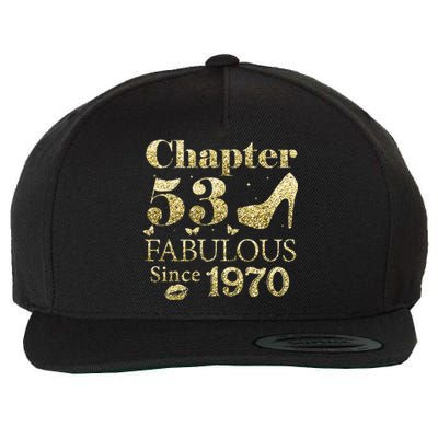 Chapter 53 Fabulous Since 1970 53rd Birthday Gift For Ladies Wool Snapback Cap