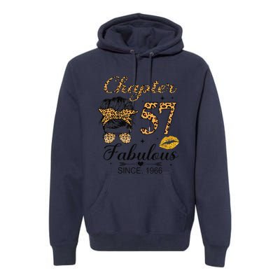 Chapter 57 Fabulous Since 1966 57th Birthday Messy Bun Premium Hoodie