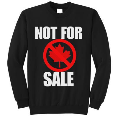 Canada 51st State Not For Sale Sweatshirt