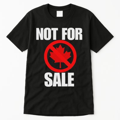 Canada 51st State Not For Sale Tall T-Shirt