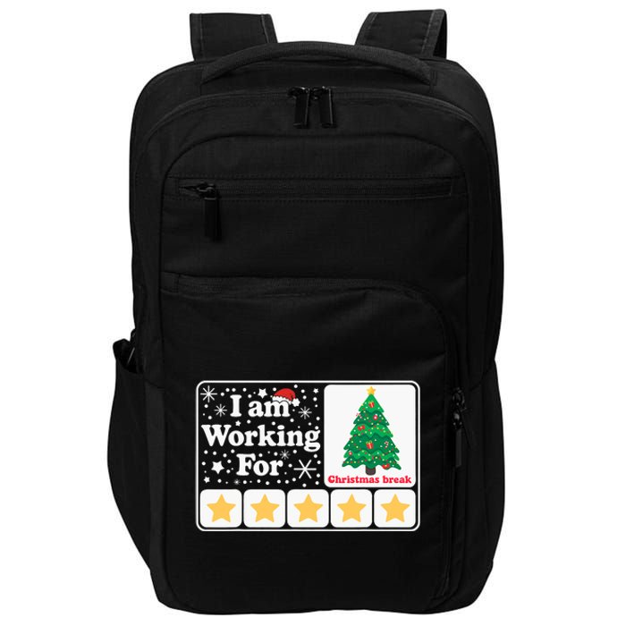 Christmas 5 Stars Xmas Tree IM Working For Chirstmas Break Impact Tech Backpack