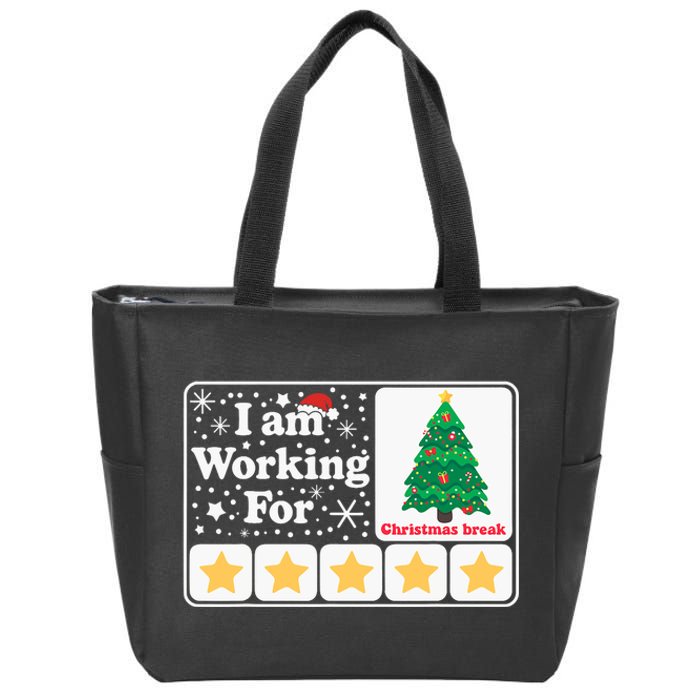 Christmas 5 Stars Xmas Tree IM Working For Chirstmas Break Zip Tote Bag