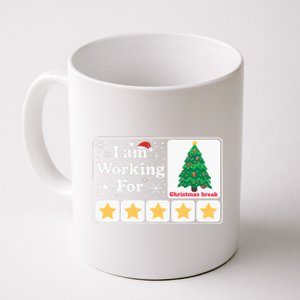 Christmas 5 Stars Xmas Tree IM Working For Chirstmas Break Coffee Mug