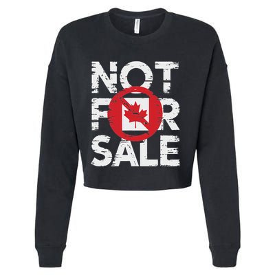 Canada 51st State Not For Sale Canada 2025 Cropped Pullover Crew