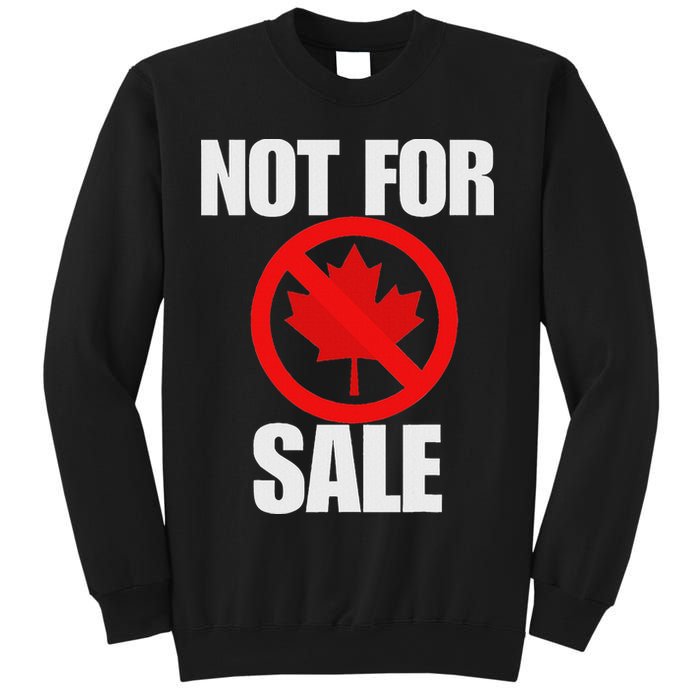 Canada 51st State Not For Sale Sweatshirt