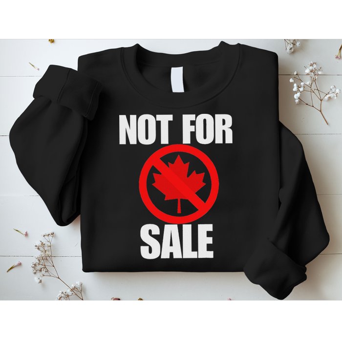 Canada 51st State Not For Sale Sweatshirt