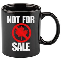 Canada 51st State Not For Sale 11oz C Handle Ceramic Mug