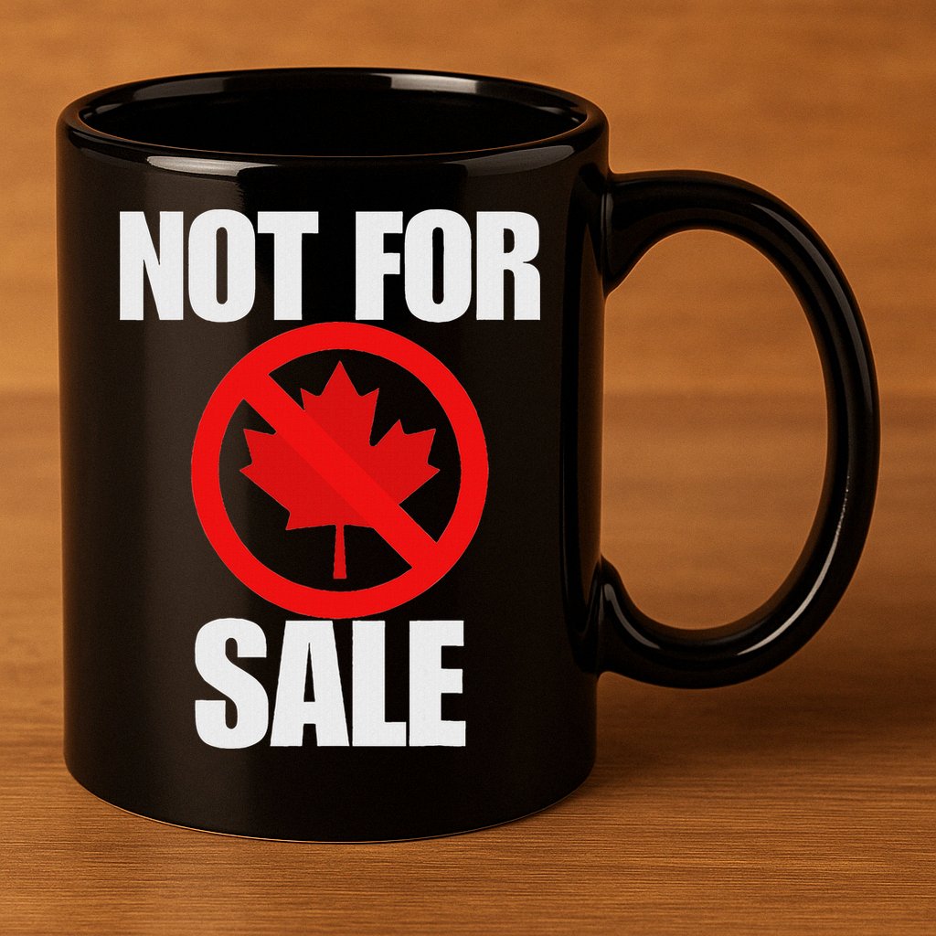Canada 51st State Not For Sale 11oz C Handle Ceramic Mug