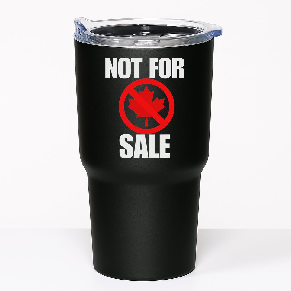 Canada 51st State Not For Sale Tumbler