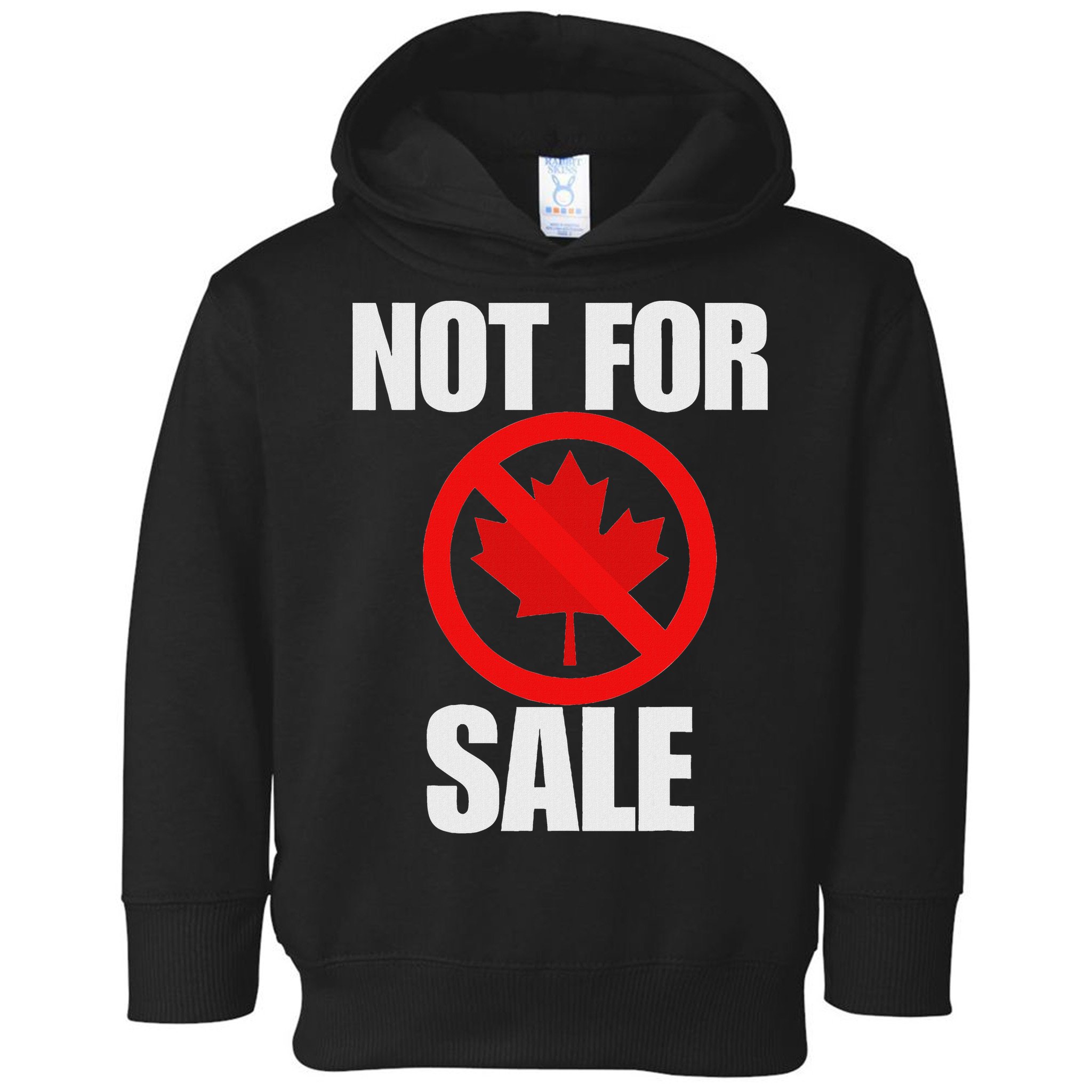 Canada 51st State Not For Sale Toddler Hoodie
