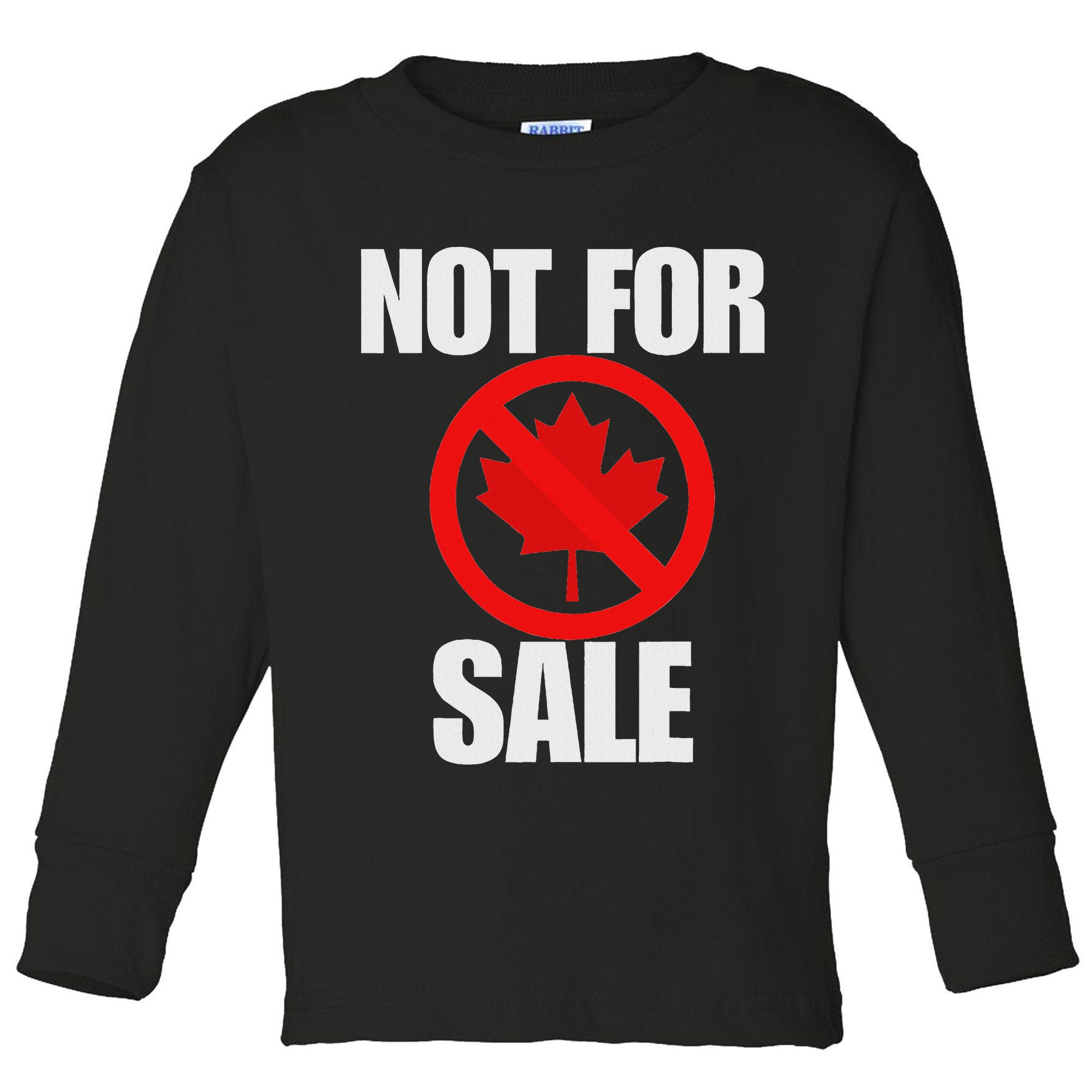Canada 51st State Not For Sale Toddler Long Sleeve Shirt