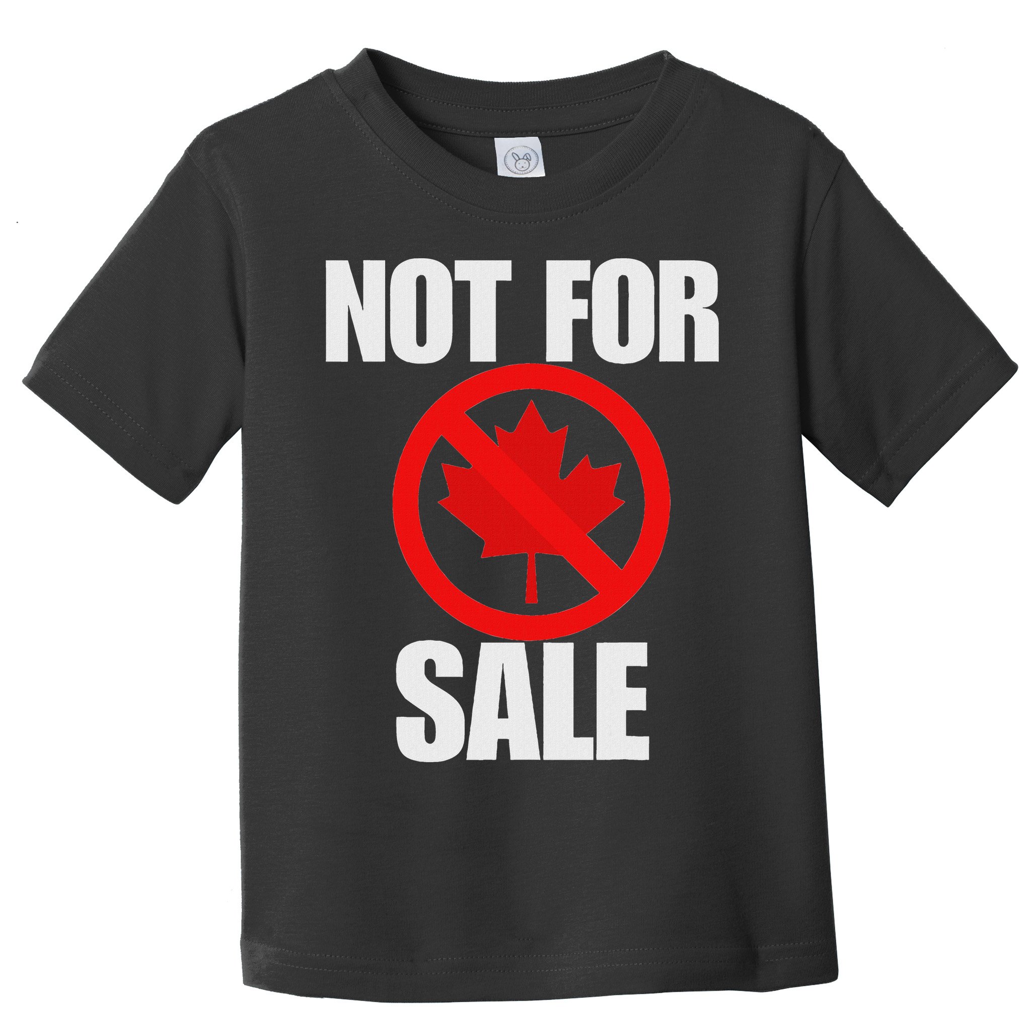 Canada 51st State Not For Sale Toddler T-Shirt