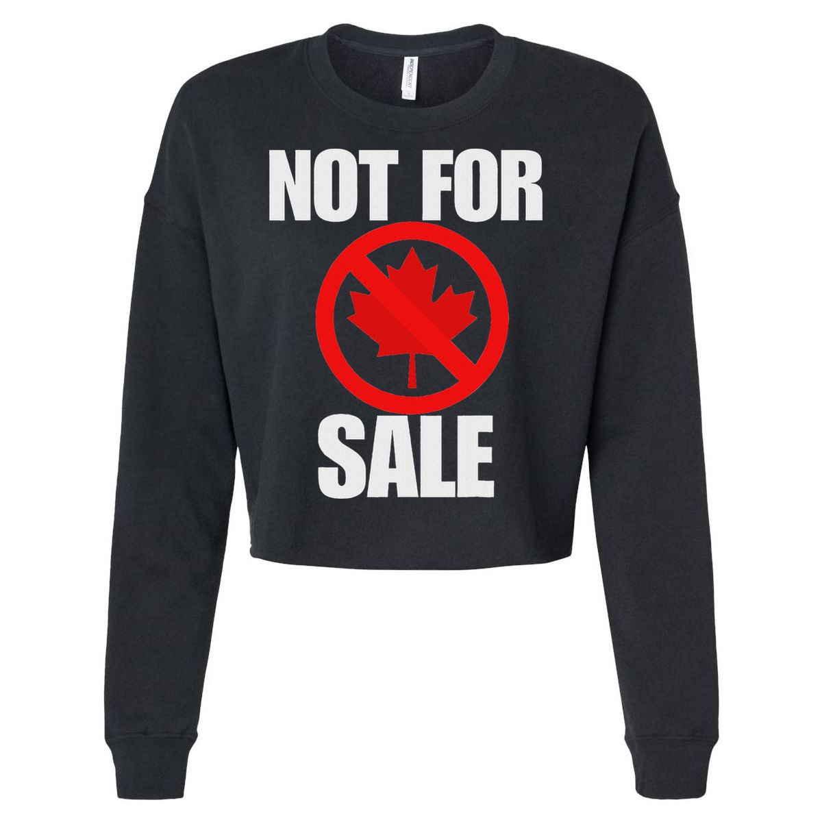 Canada 51st State Not For Sale Cropped Pullover Crew