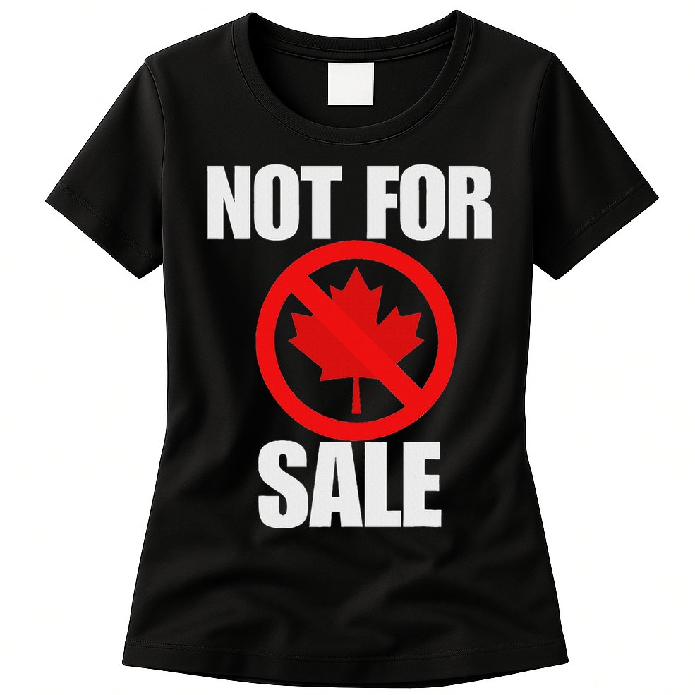 Canada 51st State Not For Sale Womens T-Shirt