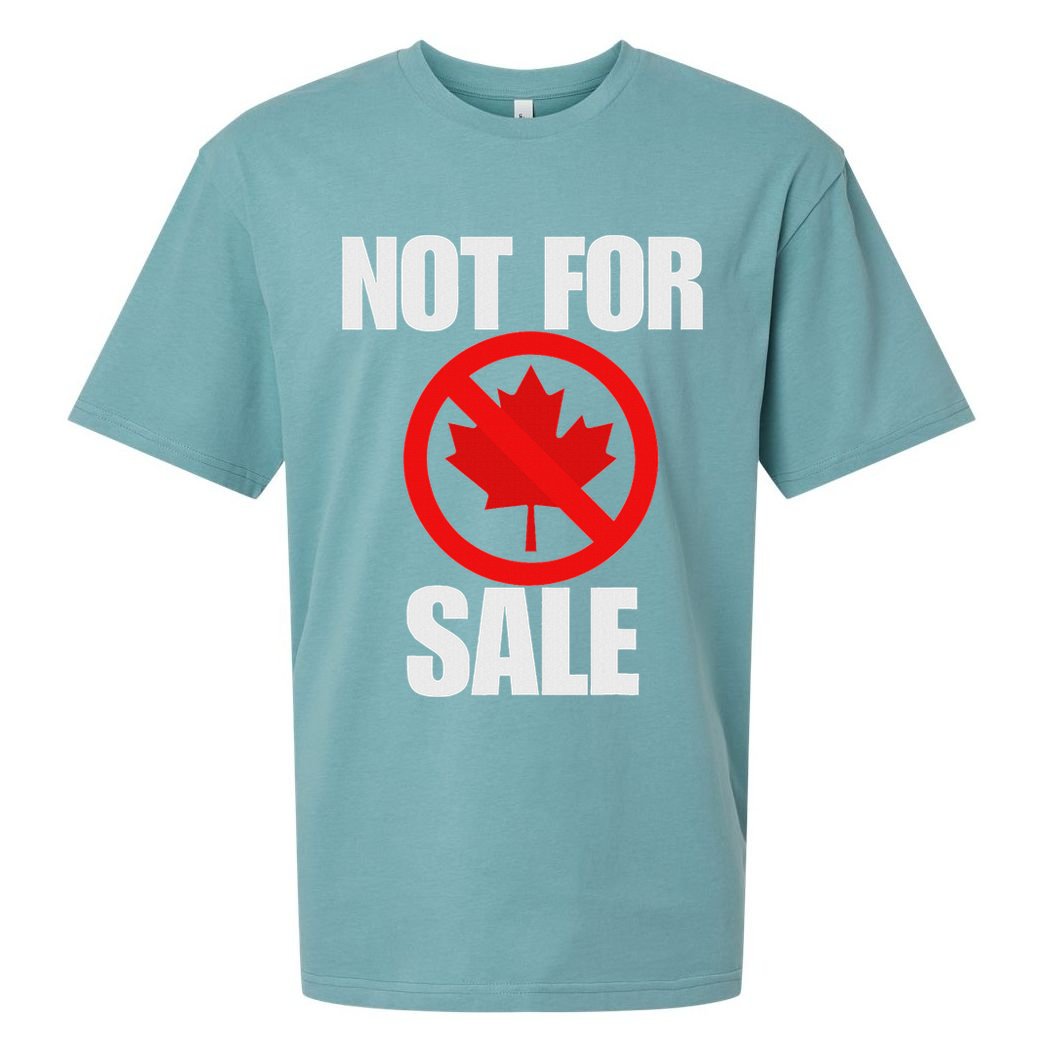 Canada 51st State Not For Sale Sueded Cloud Jersey T-Shirt