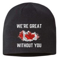 Canada 51st State Not For Sale We’Re Great Without You Sustainable Beanie
