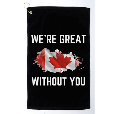 Canada 51st State Not For Sale We’Re Great Without You Golf Towel