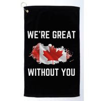 Canada 51st State Not For Sale We’Re Great Without You Golf Towel