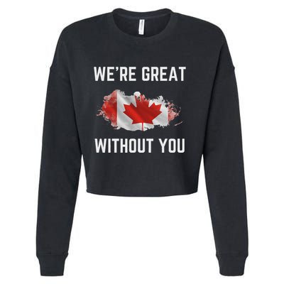 Canada 51st State Not For Sale We’Re Great Without You Cropped Pullover Crew