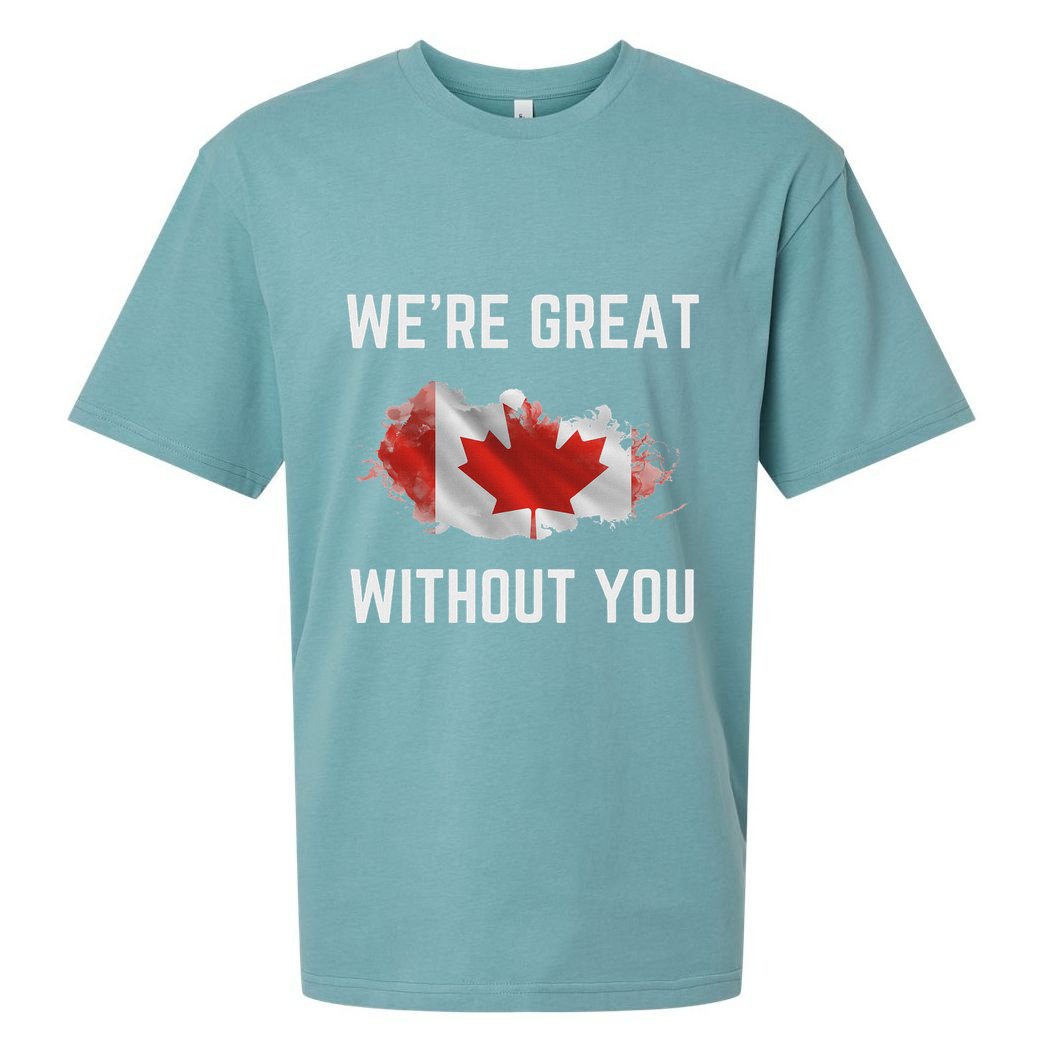 Canada 51st State Not For Sale We’Re Great Without You Sueded Cloud Jersey T-Shirt