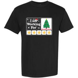 Christmas 5 Stars Xmas Tree IM Working For Chirstmas Break Garment-Dyed Heavyweight T-Shirt