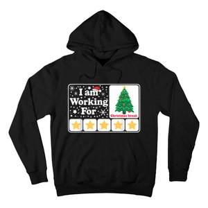 Christmas 5 Stars Xmas Tree IM Working For Chirstmas Break Hoodie