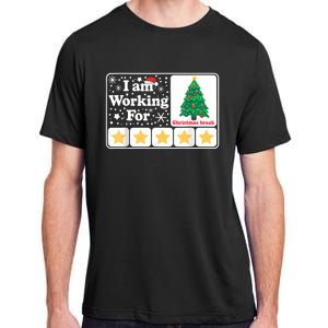 Christmas 5 Stars Xmas Tree IM Working For Chirstmas Break Adult ChromaSoft Performance T-Shirt