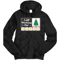 Christmas 5 Stars Xmas Tree IM Working For Chirstmas Break Tie Dye Hoodie