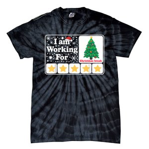 Christmas 5 Stars Xmas Tree IM Working For Chirstmas Break Tie-Dye T-Shirt