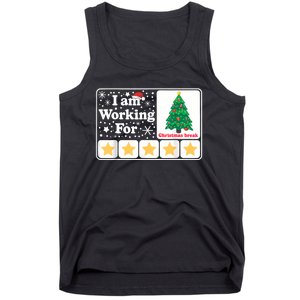 Christmas 5 Stars Xmas Tree IM Working For Chirstmas Break Tank Top