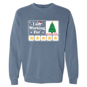 Christmas 5 Stars Xmas Tree IM Working For Chirstmas Break Garment-Dyed Sweatshirt