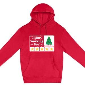 Christmas 5 Stars Xmas Tree IM Working For Chirstmas Break Premium Pullover Hoodie