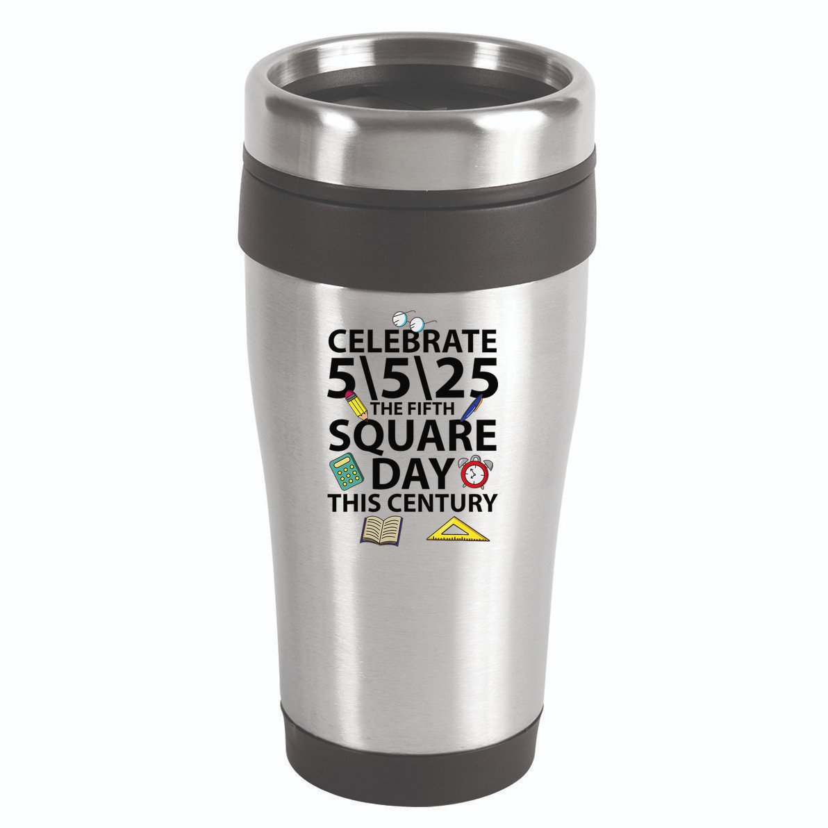 Celebrate 5525  The Fifth Square Root Day This Century 16oz Travel Tumbler