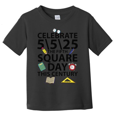 Celebrate 5525  The Fifth Square Root Day This Century Toddler T-Shirt
