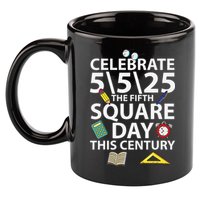 Celebrate 5525  The Fifth Square Root Day This Century 11oz C Handle Ceramic Mug