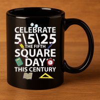 Celebrate 5525  The Fifth Square Root Day This Century 11oz C Handle Ceramic Mug