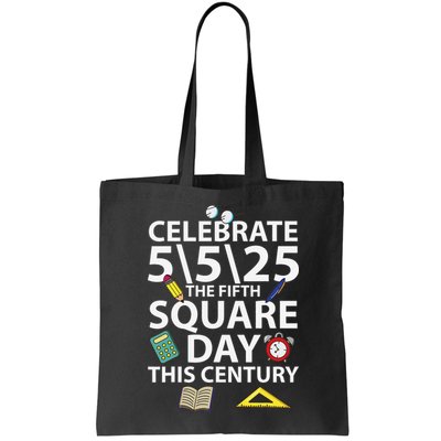 Celebrate 5525  The Fifth Square Root Day This Century Bag