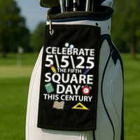 Celebrate 5525  The Fifth Square Root Day This Century Golf Towel